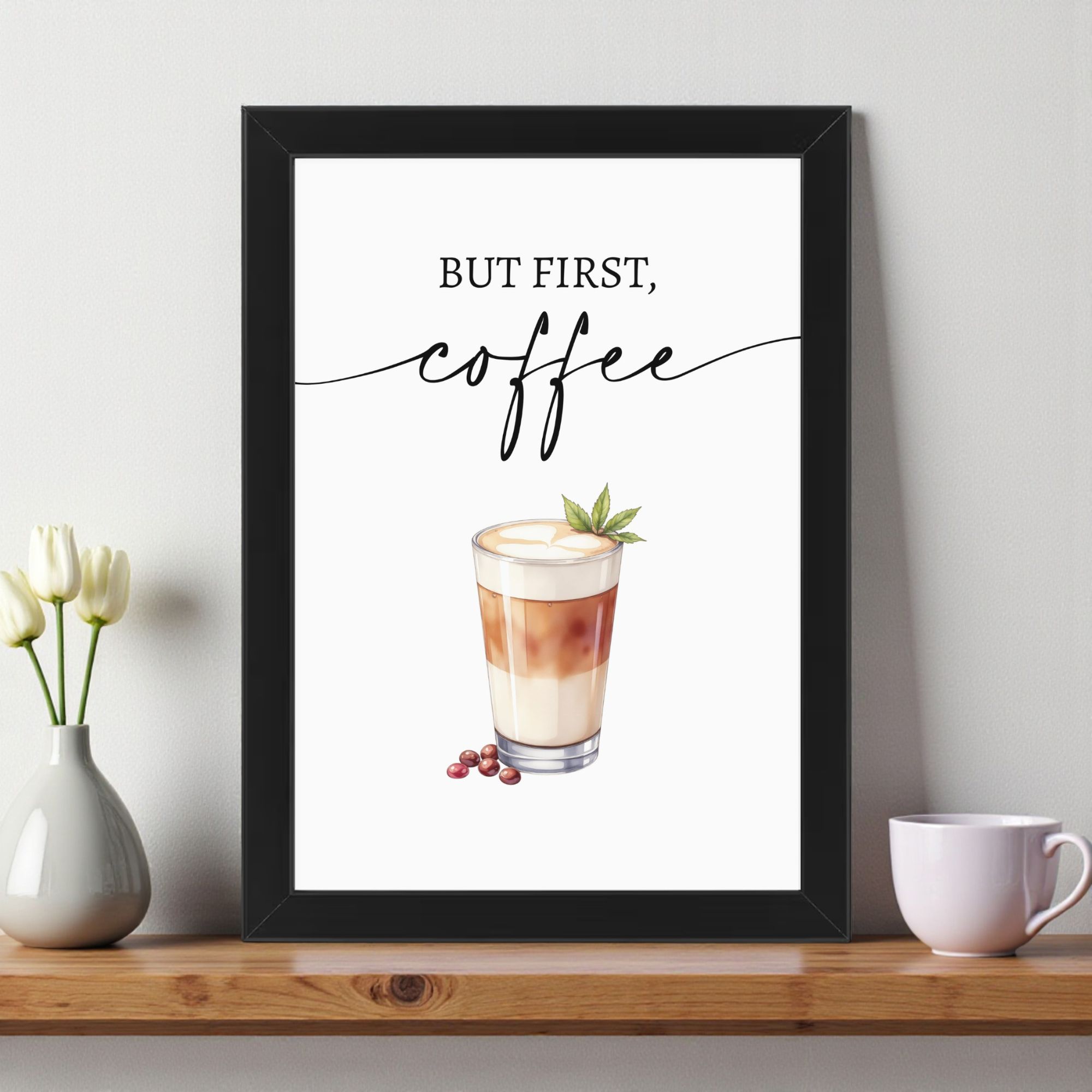 Plakat Kawowy „BUT FIRST COFFEE” Latte A4 z Ramką - obrazek 5