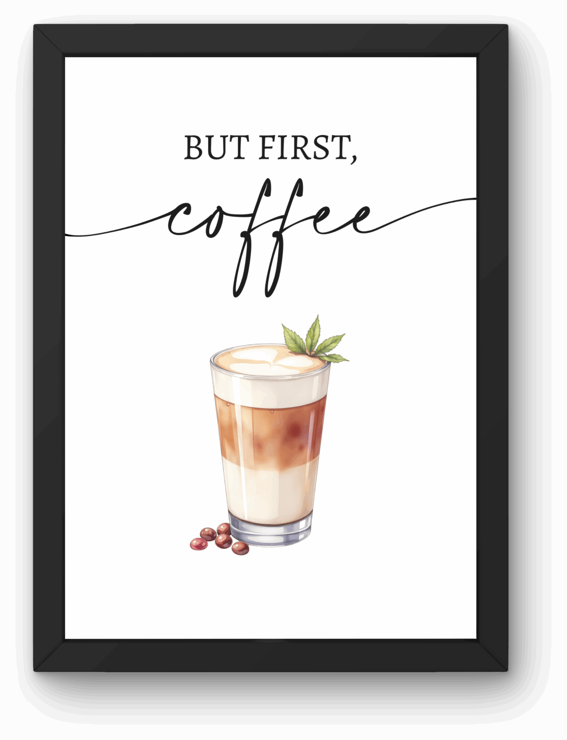 Plakat Kawowy „BUT FIRST COFFEE” Latte A4 z Ramką