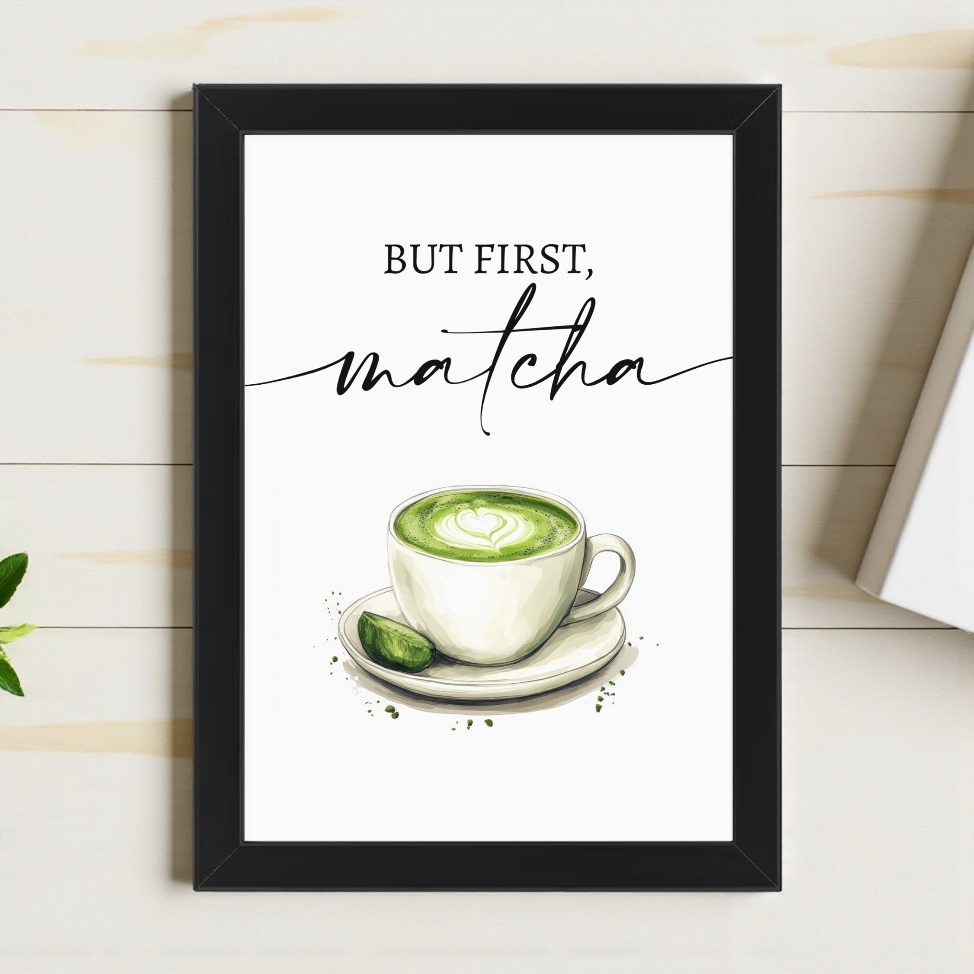 Plakat „BUT FIRST MATCHA” A4 z Ramką - obrazek 4